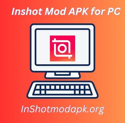 Inshot Mod apk for PC